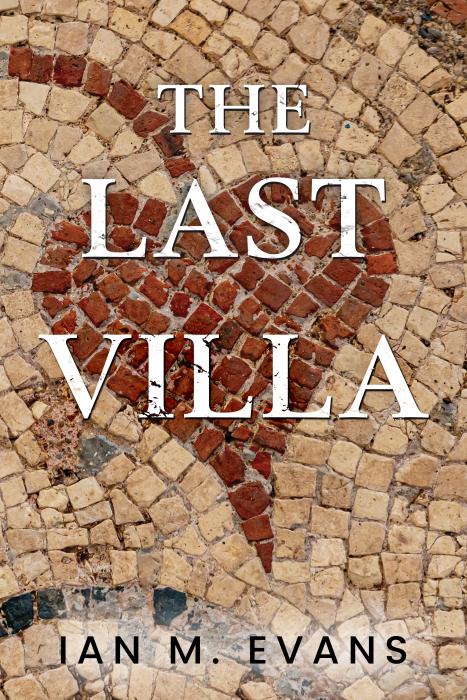 The Last Villa by Ian M. Evans